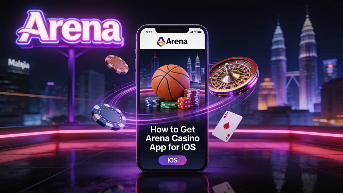 How to Get Arena Casino App for iOS — arena casino in the Philippines